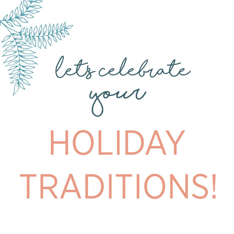 Christmas Traditions | Unscripted Families